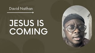 Jesus is coming - David Nathan Ile (cover)