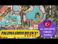 Paloma Grida Resort & Spa, Belek Antalya, TURKEY 2021. #WalkTurkey #VisitTurkey