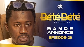 BÉTÉ BÉTÉ - Saison 1 - Episode 26 : Bande Annonce