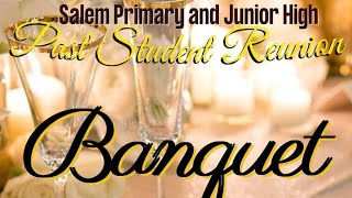 Reunion Banquet | Salem Primary & Junior High Past Students | July 30, 2022