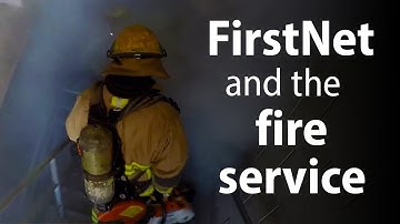 How FirstNet Can Help the Fire Service
