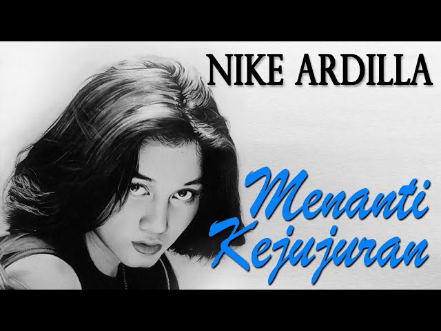 Menanti Kejujuran - Nike Ardilla class=