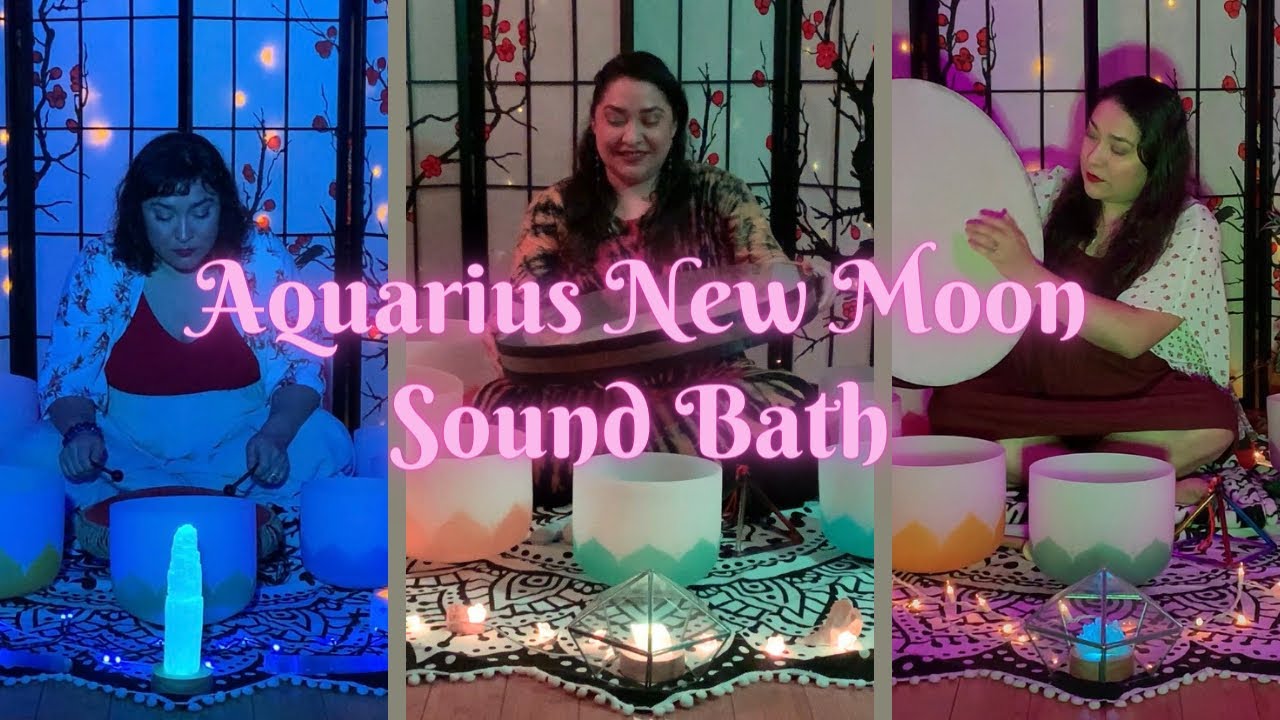 Aquarius New Moon (Super Moon) Sound Bath ~Crystal Singing Bowl~ Reiki ...