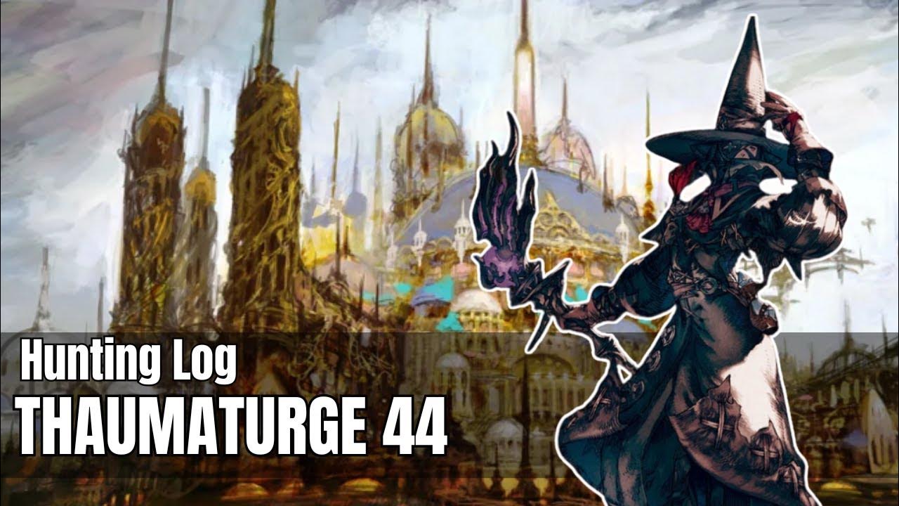 Final Fantasy XIV A Realm Reborn Hunting Log Thaumaturge 44 YouTube