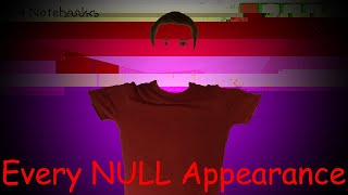 Every NULL Appearance! | Baldi's Basics Classic Remastered