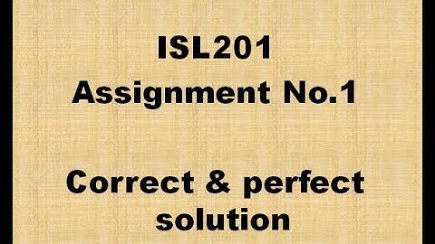 ISL201 Assignment No 1 for spring semester 2020 full and correct solution by Sikho Pakistan