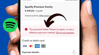 Spotify Payment Failed: Please try again or use a different payment method | Payment failed spotify