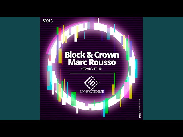 Block & Crown, Marc Rousso - Straight Up