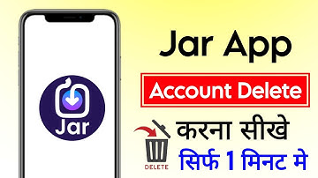 Jar App Se Account Delete Kaise Kare | Jar App Ka Account Delete Kaise Kare | Jar App Account Delete