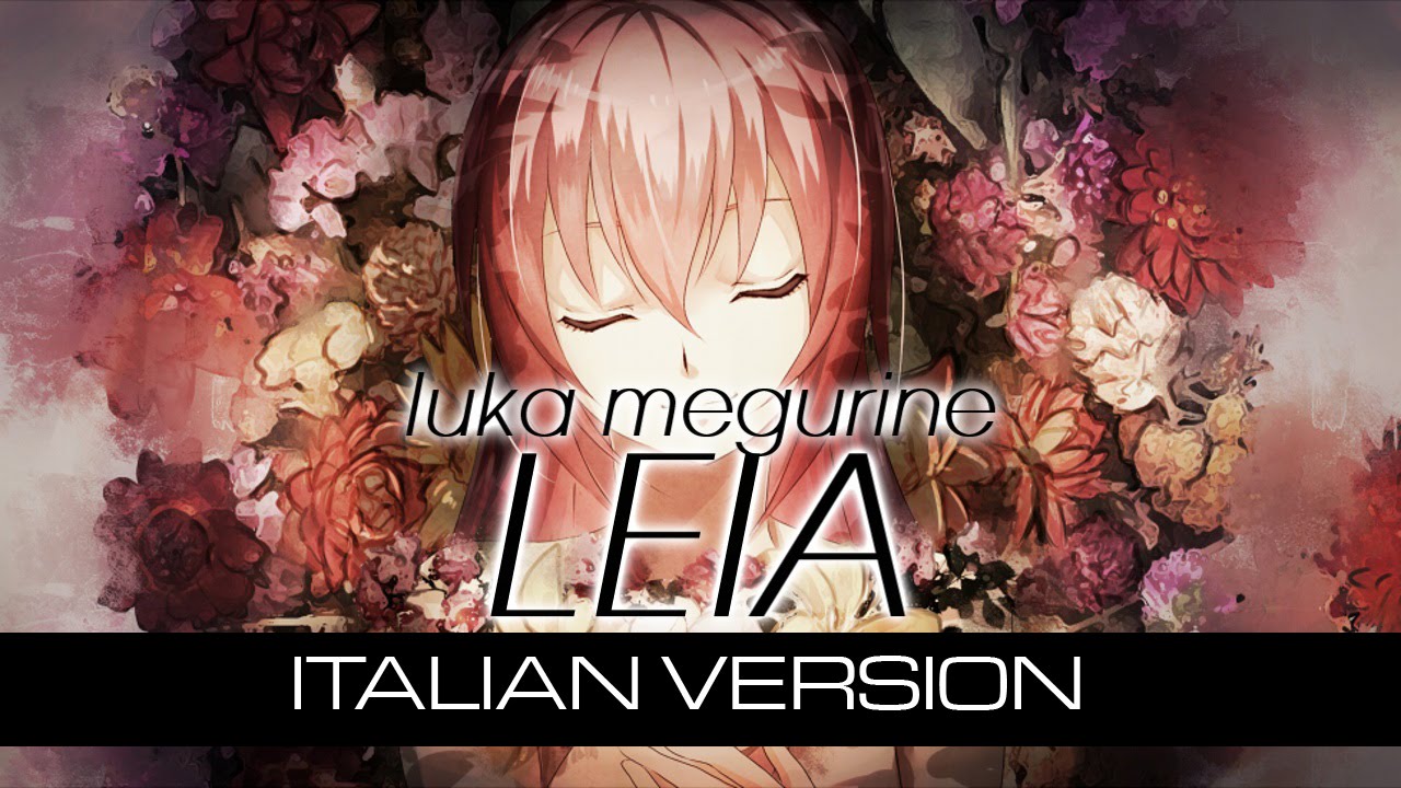 【Luka Megurine】Leia ~Italian Version~
