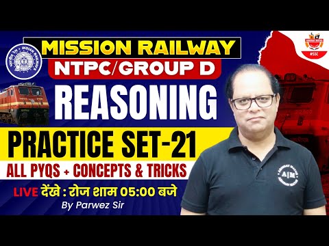 Mission Railway | Reasoning | NTPC /Group D | Practice Set -21 | All PYQS + Tricks | By Parwez Sir