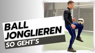 Ball Jonglieren für Anfänger! Schritt für Schritt Ball hochhalten lernen