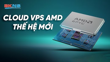 ☁️BỨT PHÁ TỐC ĐỘ VỚI AMD CLOUD CỦA BKNS