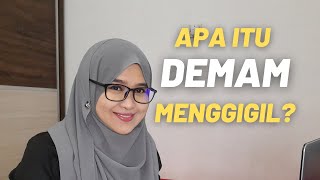 DEMAM MENGGIGIL ! Badan Panas Kaki Sejuk ! KENAPA?