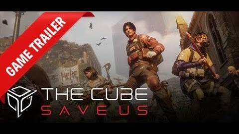 THE CUBE, SAVE US Demo Gameplay Trailer