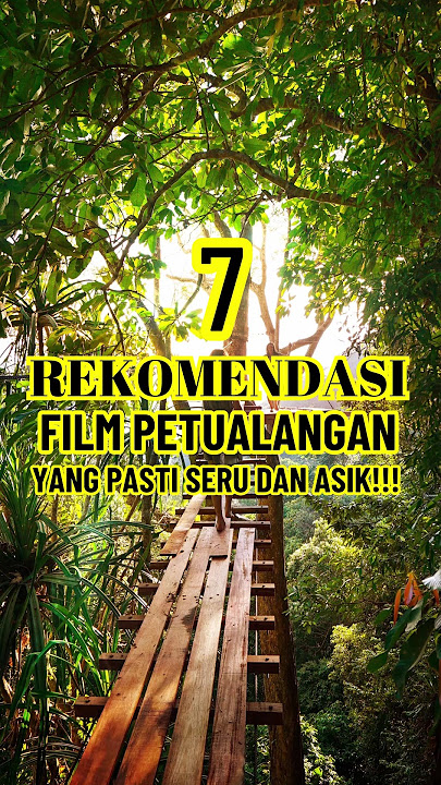 7 REKOMENDASI FILM PETUALANGAN YANG PASTI SERU DAN ASIK ❗❗❗ #rekomendasifilm #movie  #rekomendasi