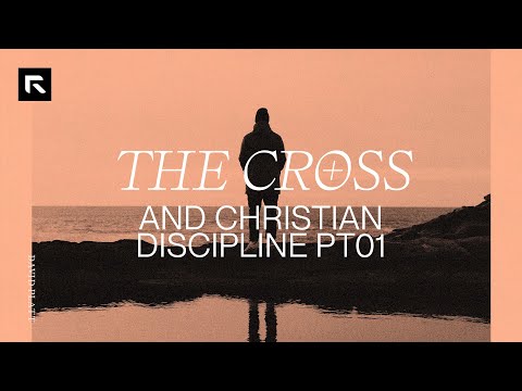 The Cross and Christian Discipline - Part 1 || David Platt