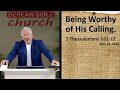 Being Worthy of His Calling (2 Thessalonians 1:11-12)