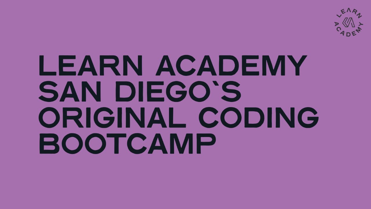 LEARN Academy San Diego's Original Coding Bootcamp - YouTube