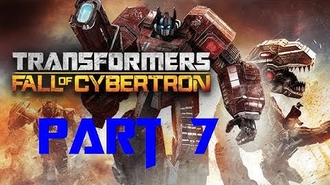 Transformers: Fall of Cybertron - Part 7