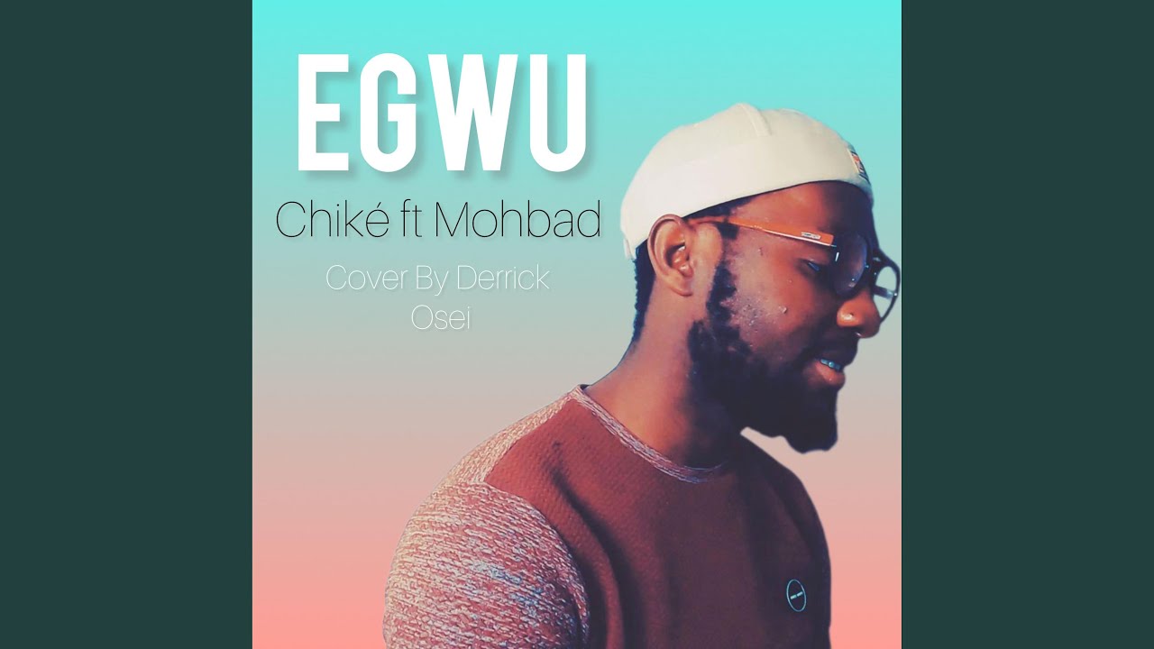 Watch Egwu on YouTube Watch Egwu on YouTube