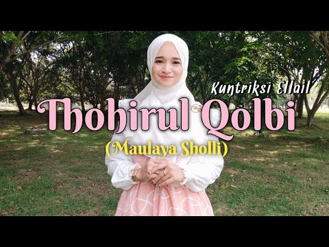 Menyentuh❤️ THOHIRUL QOLBI (Maulaya Shalli) - Kuntriksi Ellail Cover