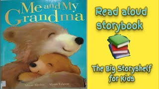 Me and My Grandma by Alison Ritchie and Alison Edgson|Read aloud by The Big Storyshelf for Kids