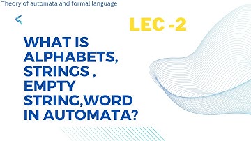 Lecture - 2 | Alphabets, Strings , Null String , Words in Automata | Core concepts | urdu & Hindi