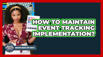 How To Maintain Event Tracking Implementation?