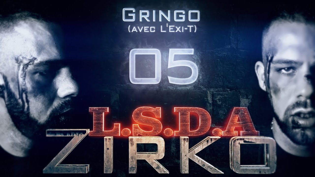 Zirko (SKS Crew) - LSDA - 05 - Gringo (Feat l'Exi-T)