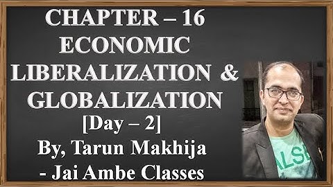 STD - 10 S.S. CHAPTER - 16 [ECONOMIC LIBERALIZATION AND GLOBALIZATION] [DAY - 2]