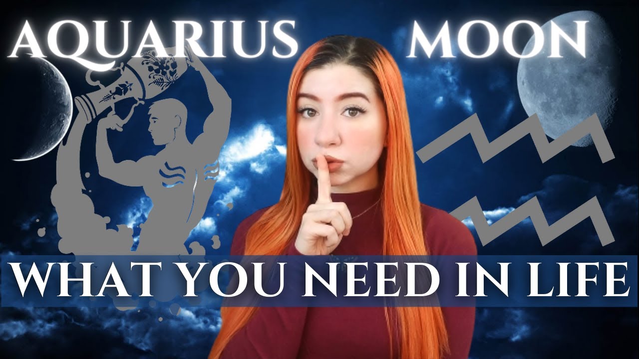 What is AQUARIUS MOON SIGN: What You NEED To Feel Fulfilled, Secrets ...