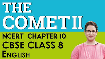 Chapter 10 The Comet II English It So Happened CBSE NCERT Class 8