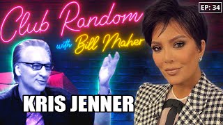 Kris Jenner Club Random With Bill Maher