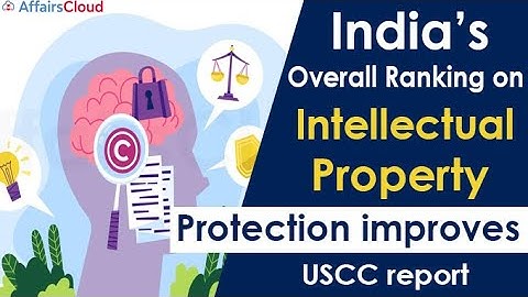 USCC-GIPC’s International IP Index 2022 - By Vikas Rana Affairscloud