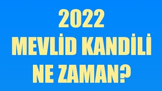 2022 Mevlid Kandili Ne Zaman?