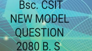B.sc. CSIT ENTRANCE MODEL QUESTION - 2080 B. S. | B.sc. CSIT IOST, TU - 2080 B.S.