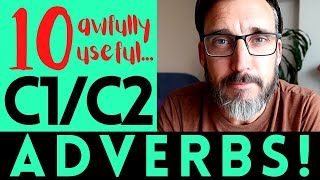ADVANCED ENGLISH VOCABULARY || 10 ADVANCED ADVERBS TO LEVEL UP YOUR ENGLISH! C1 and C2 Vocabulary