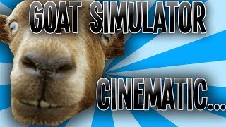 Goat Simulator-Short Cinematic-CameronOnPc