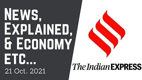 21st Oct. 2021 | Gargi Classes News & Explained Analysis