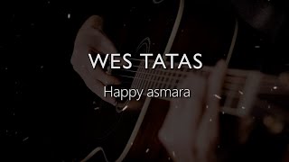 WES TATAS // HAPPY ASMARA // KARAOKE GITAR AKUSTIK NO VOKAL FEMALE KEY