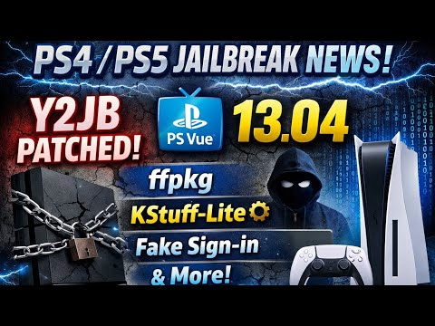 PS4 PS5 Jailbreak News Y2JB Patched PSVue 13 04 Ffpkg Kstuff Lite Fake Sign In More 