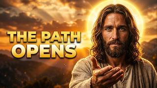 The impossible path is opening right before you | God Says | God Message Today | Gods Message Now