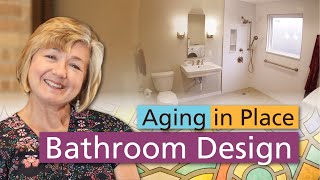 DWELLING Spaces + Places | Aging in Place Bathroom Design