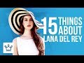 15 Things You Didn’t Know About Lana Del Rey