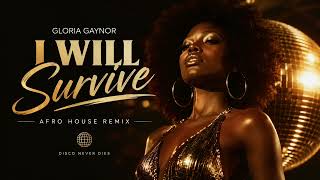 Gloria Gaynor — I Will Survive | Afro House Remix | HIT 70s DISCO 💃