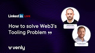 Solving The Web3 Tooling Problem with Venly