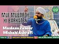 Muemubarak ki barkaten maulanazaheermisbahiashrafi kahanvaeidgah sdijambusar