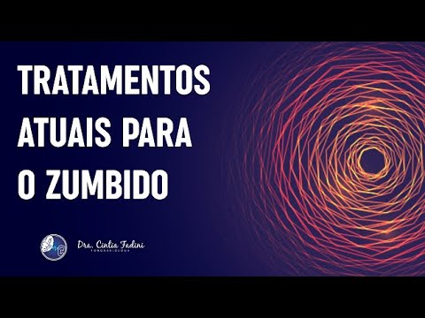 TRATAMENTOS ATUAIS PARA O ZUMBIDO no ouvido