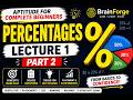 Percentages Part 2 | More Solved Questions & Concepts